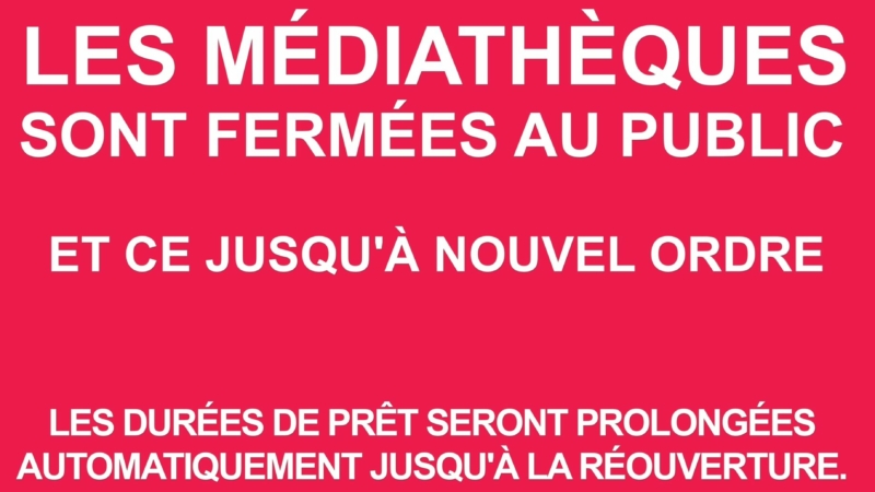 Coronavirus : Fermeture des médiathèques