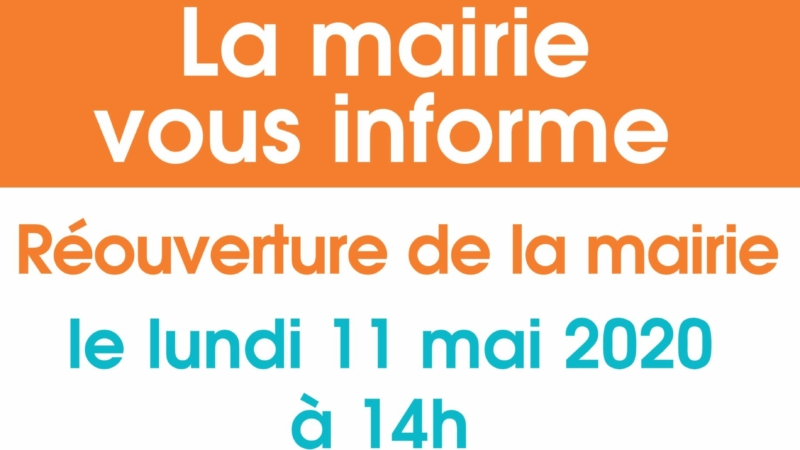 Lundi 11 mai : Réouverture de la mairie