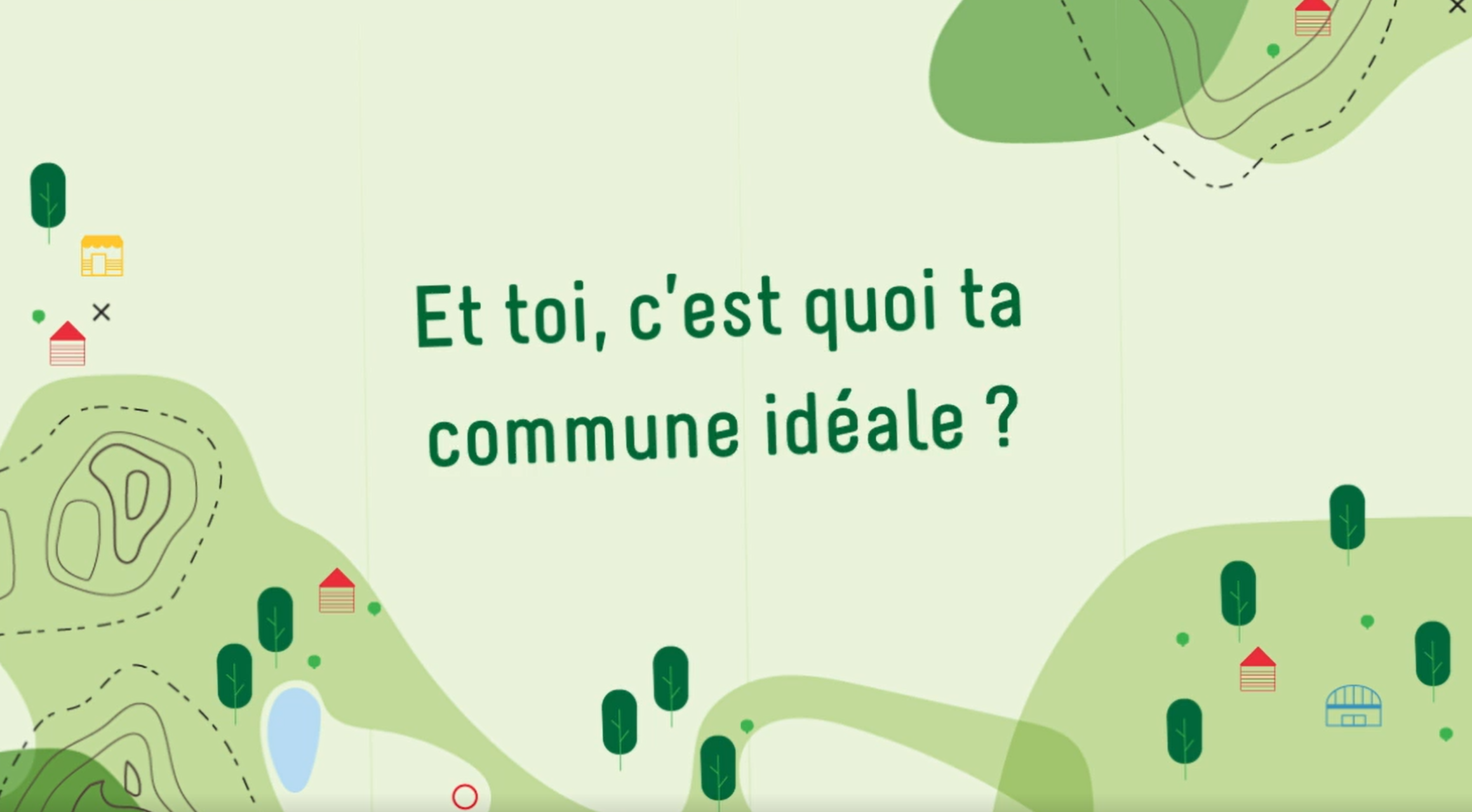 Et toi, c’est quoi ta commune idéale ?