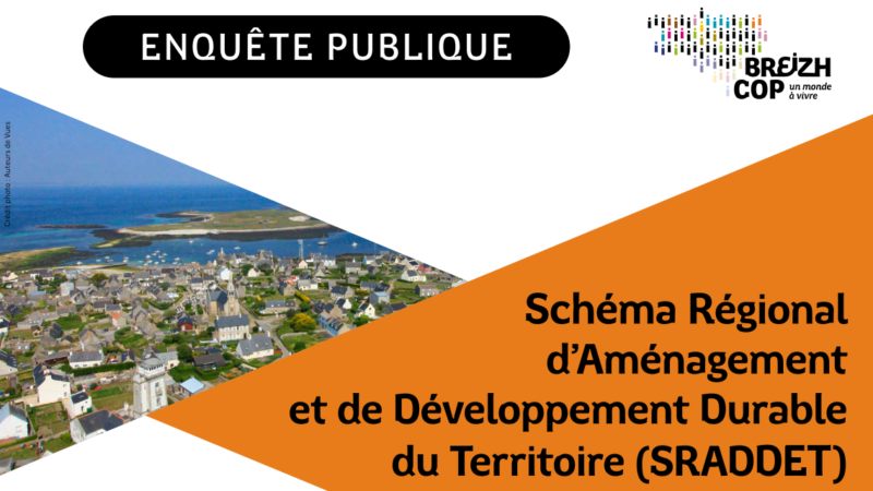 Enquête publique – Schéma Régional d’Aménagement, de Développement Durable et d’Egalité des Territoires (SRADDET)