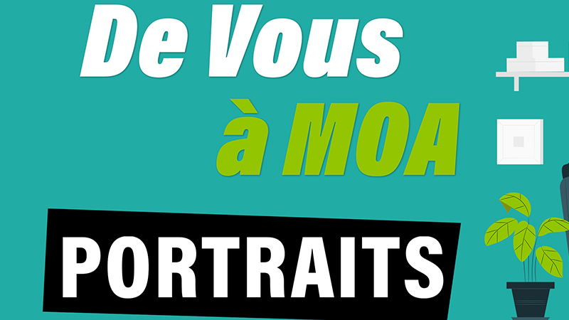 De Vous à Moa : portrait d'entrepreneurs