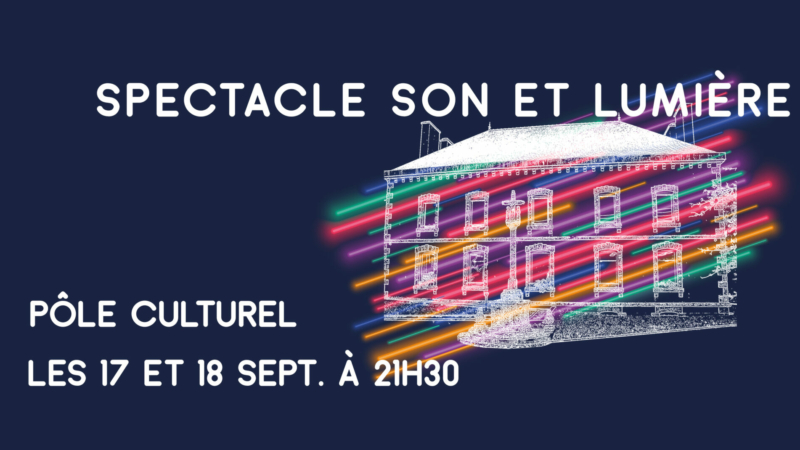 SPECTACLE SON ET LUMIÈRE – INAUGURATION DU PÔLE CULTUREL